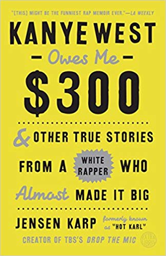 Kanye West Owes Me 0 Audiobook by Jensen Karp Free